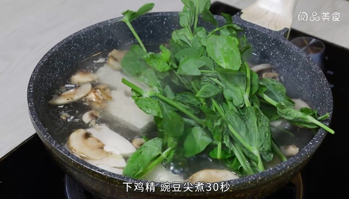 豌豆尖蘑菇豆腐汤怎么做 豌豆尖蘑菇豆腐汤的做法